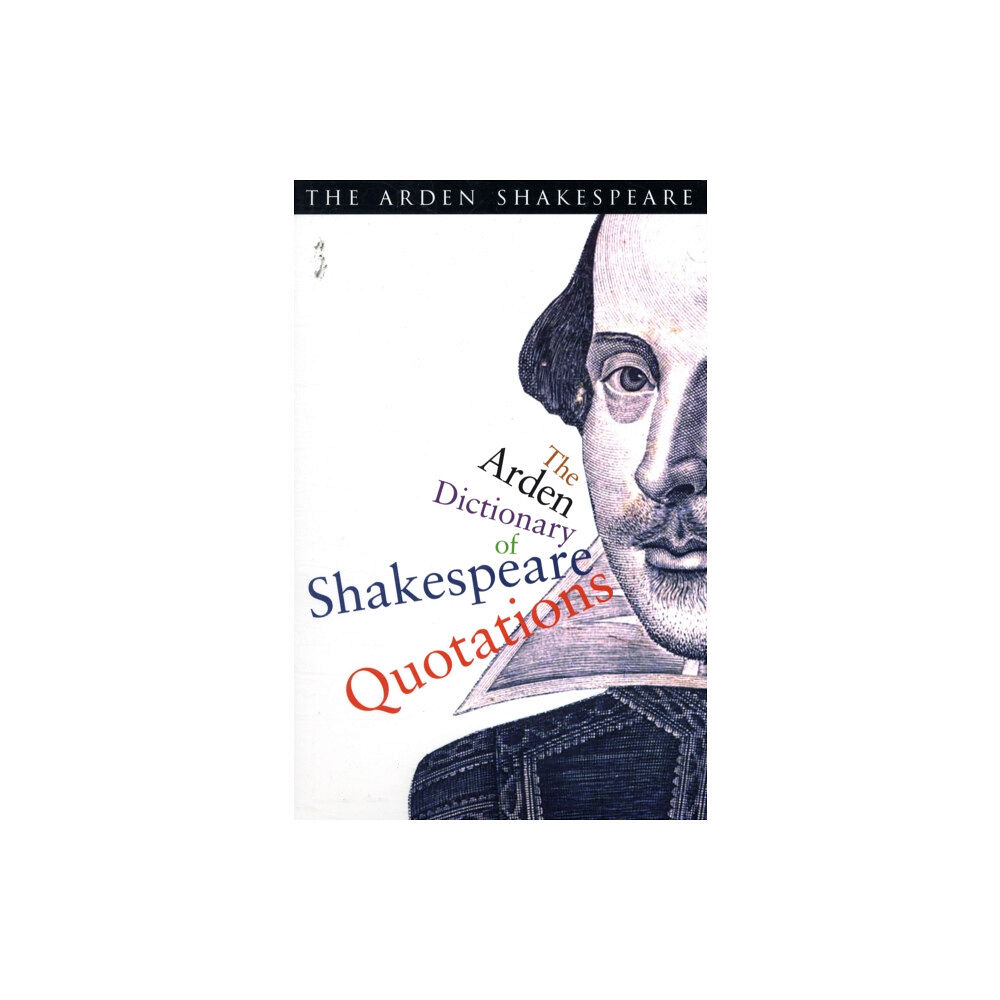 Bloomsbury Publishing PLC The Arden Dictionary Of Shakespeare Quotations (häftad, eng)