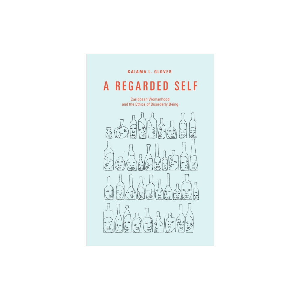 Duke university press A Regarded Self (häftad, eng)