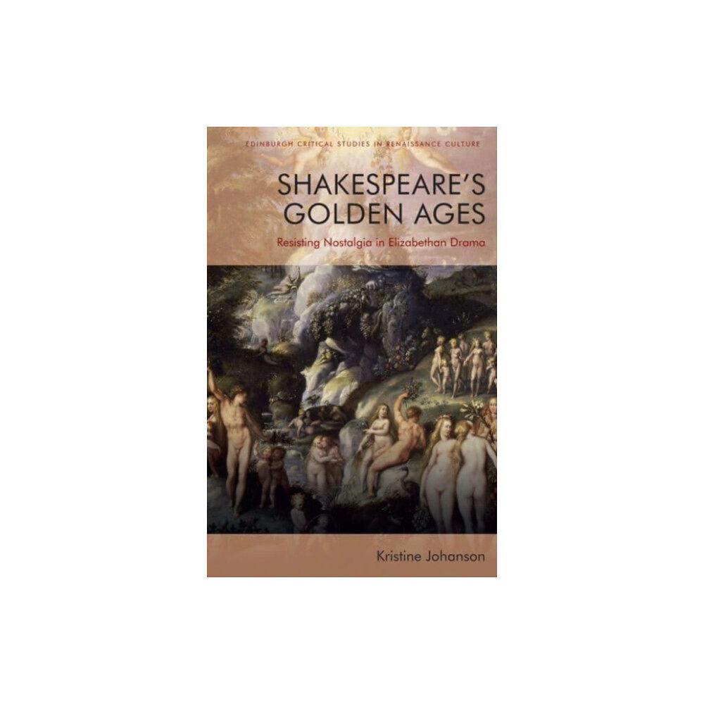 Edinburgh university press Shakespeare’s Golden Ages (häftad, eng)