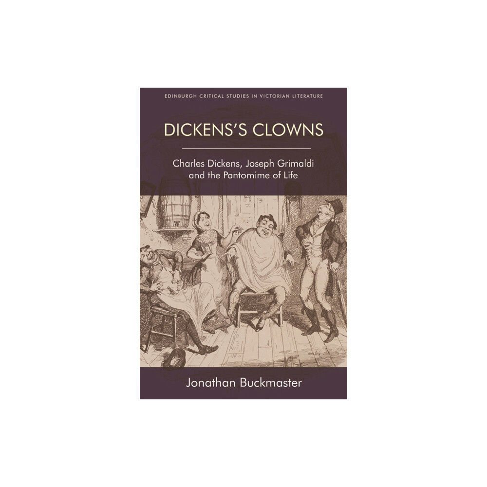 Edinburgh university press Dickens's Clowns (inbunden, eng)