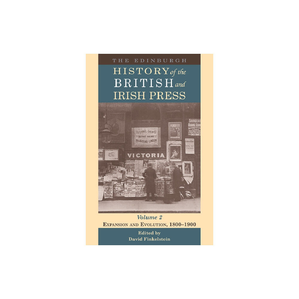 Edinburgh university press The Edinburgh History of the British and Irish Press, Volume 2 (inbunden, eng)
