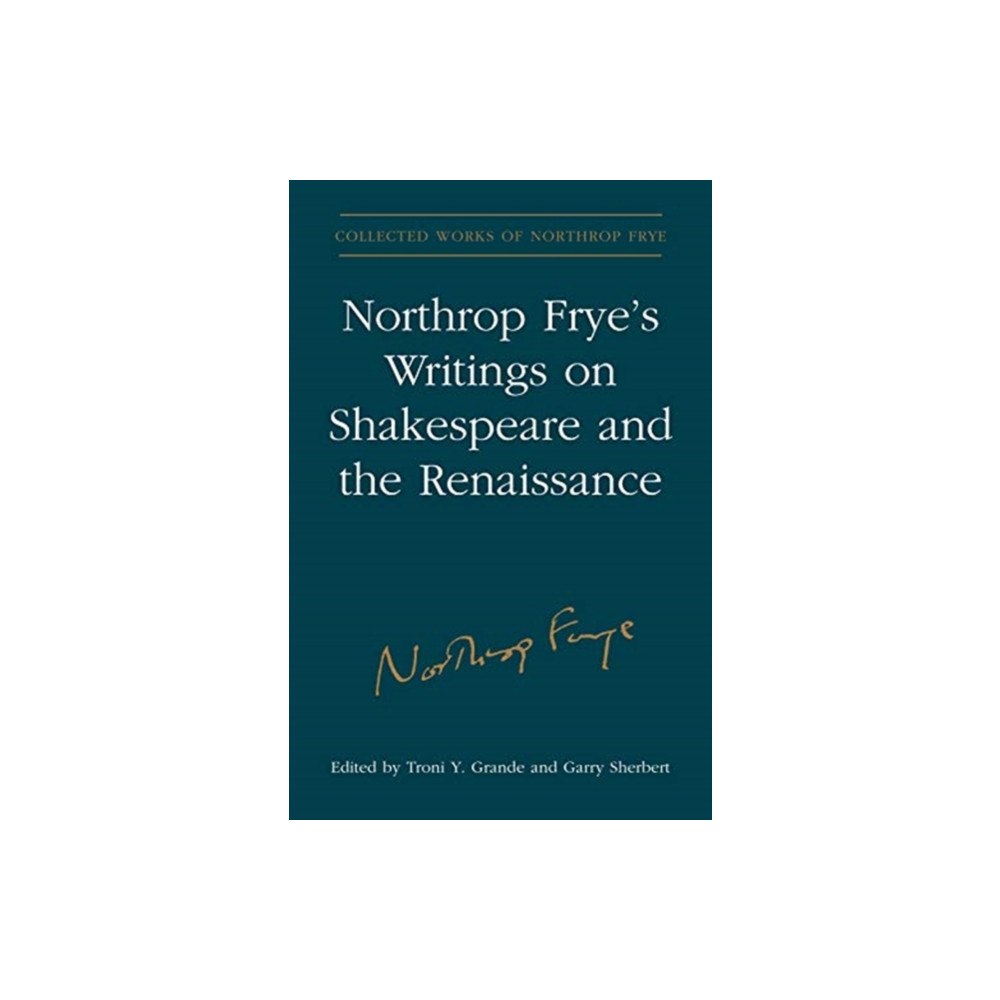 University of Toronto Press Northrop Frye's Writings on Shakespeare and the Renaissance (häftad, eng)
