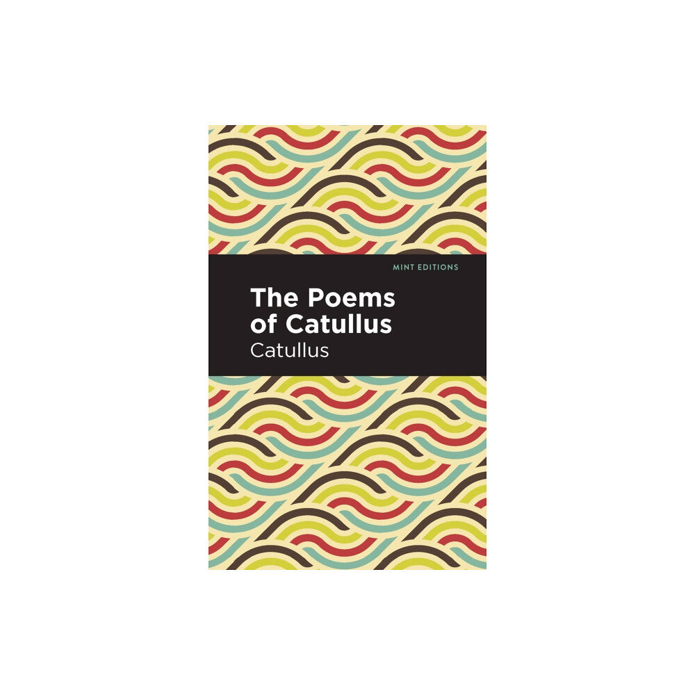 Mint Editions The Poems of Catullus (häftad, eng)