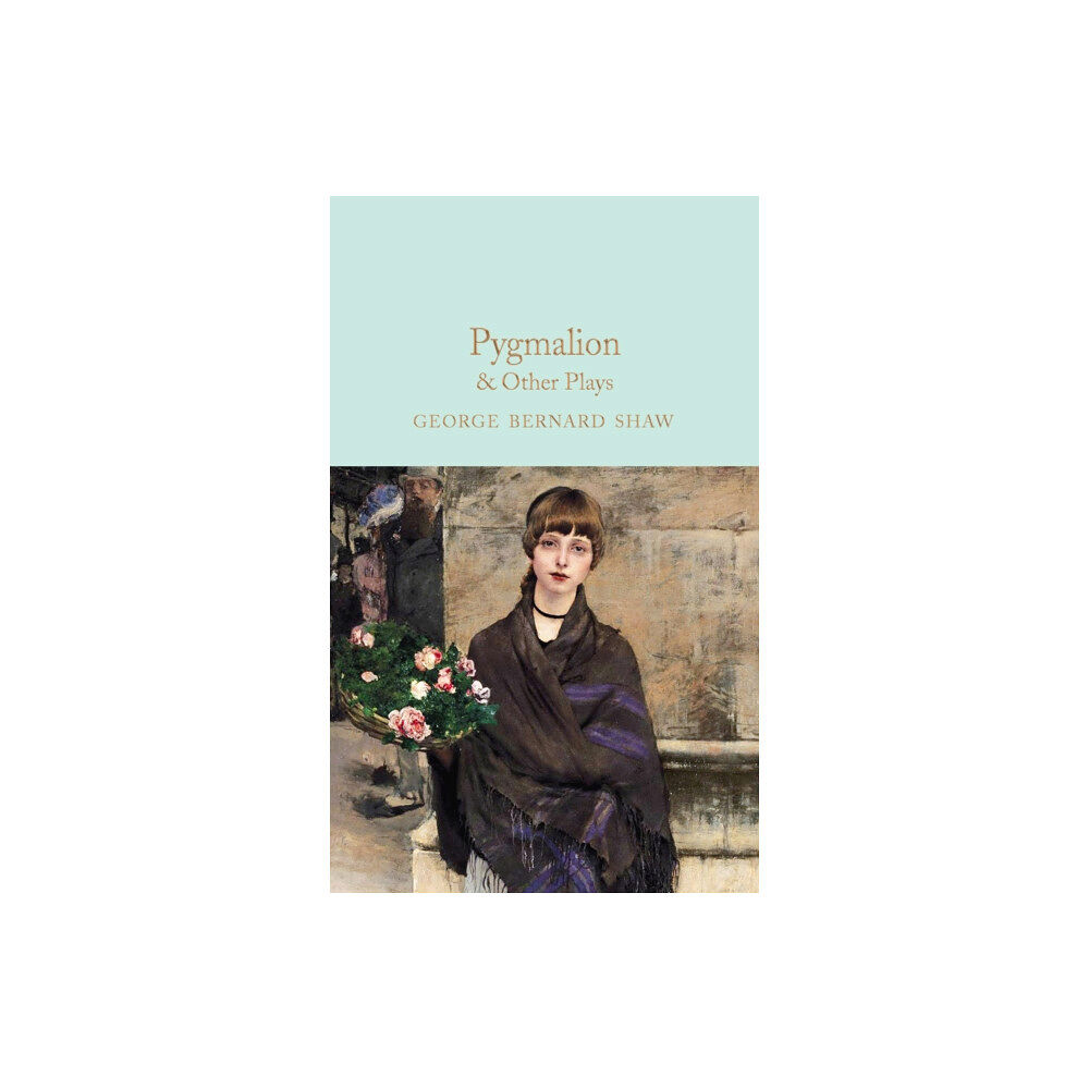 Pan Macmillan Pygmalion & Other Plays (inbunden, eng)