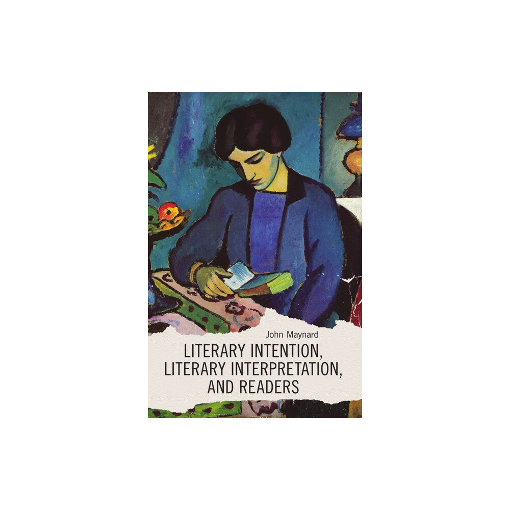 Broadview Press Ltd Literary Intention, Literary Interpretations, and Readers (häftad, eng)