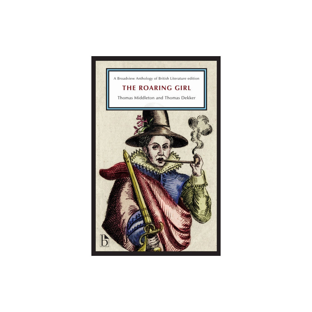 Broadview Press Ltd The Roaring Girl (häftad, eng)
