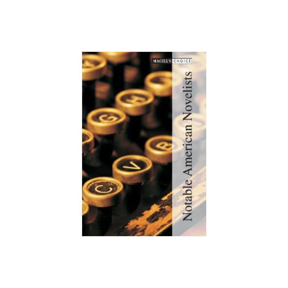 Salem Press Inc Notable American Novelists (inbunden, eng)