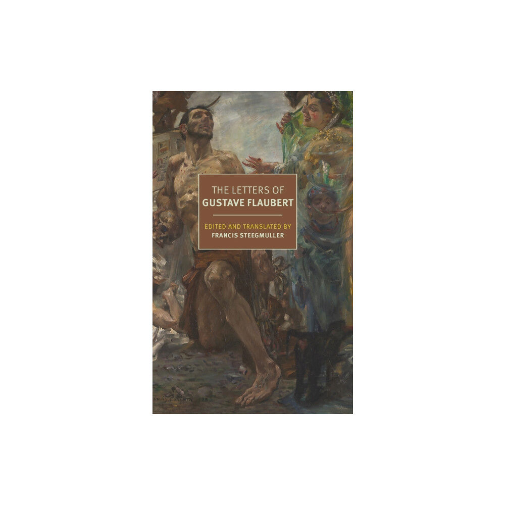 New York Review Books The Letters of Gustave Flaubert : 1830-1880 (häftad, eng)