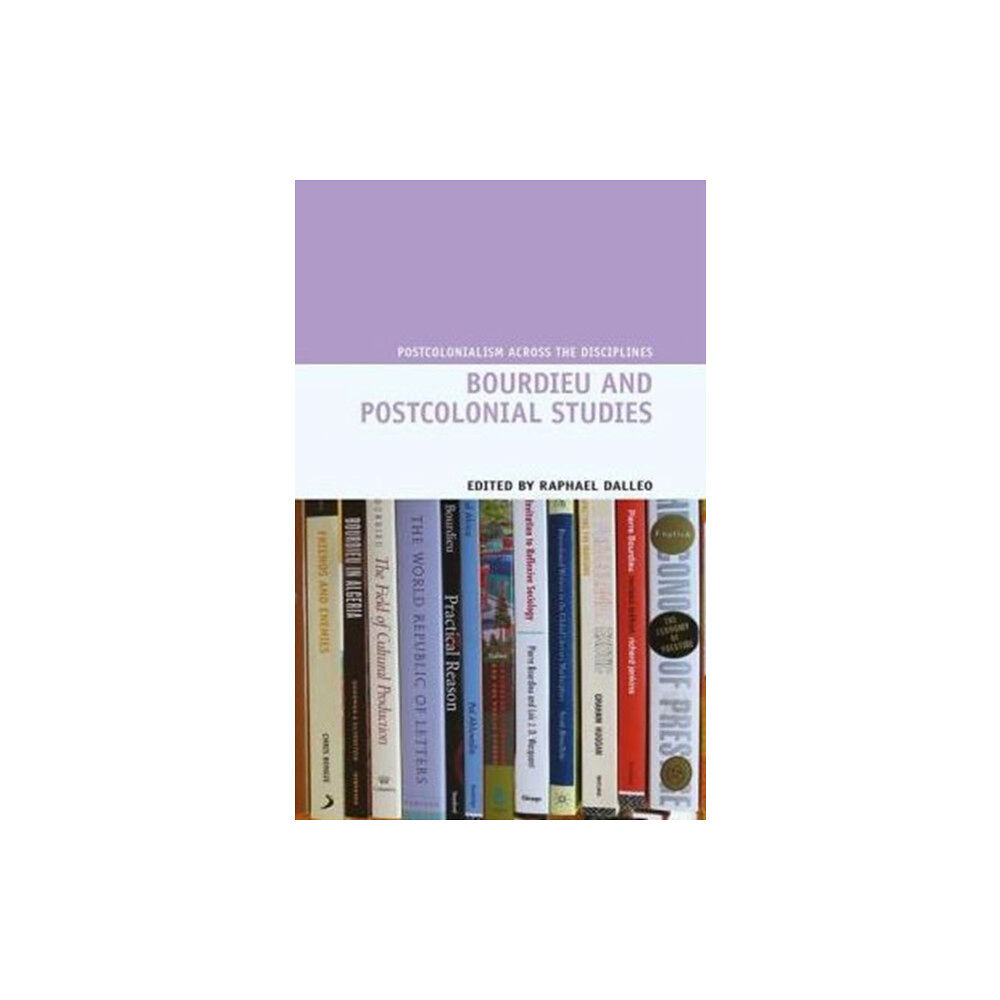 Liverpool University Press Bourdieu and Postcolonial Studies (inbunden, eng)