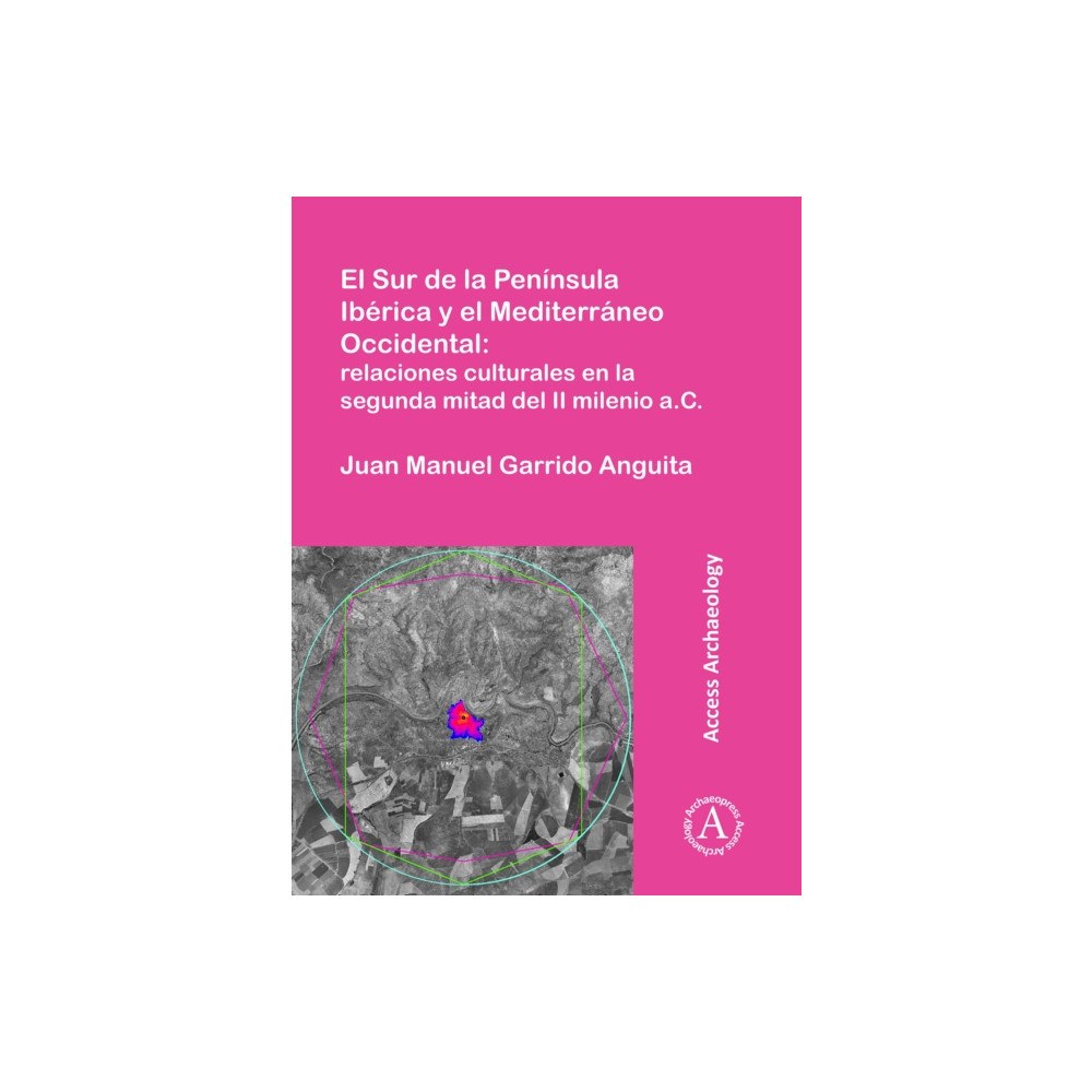 Archaeopress El Sur de la Peninsula Iberica y el Mediterraneo Occidental: relaciones culturales en la segunda mitad del II milenio a....