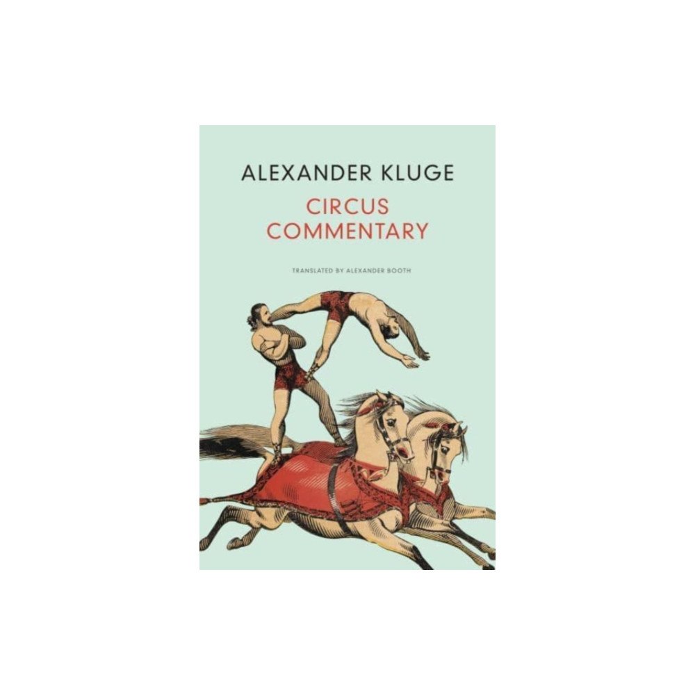 Seagull Books London Ltd Circus Commentary (inbunden, eng)