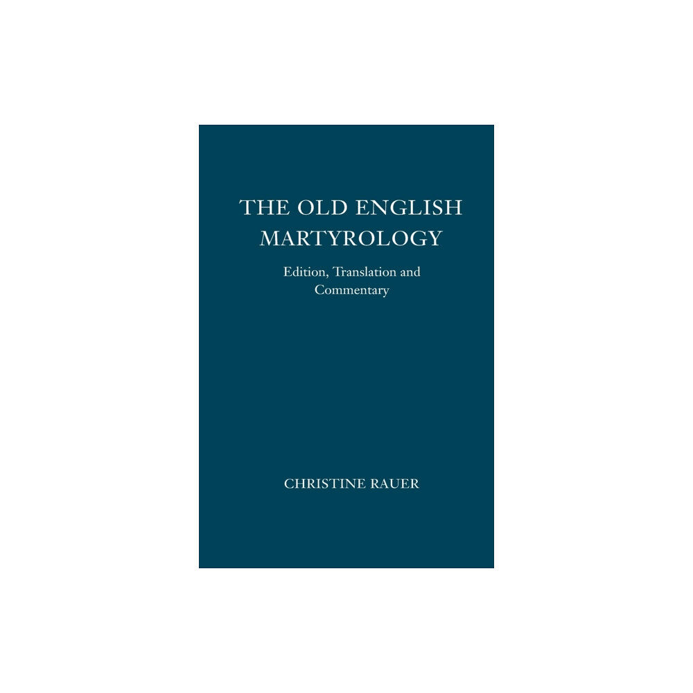 Boydell & Brewer Ltd The Old English Martyrology – Edition, Translation and Commentary (häftad, eng)