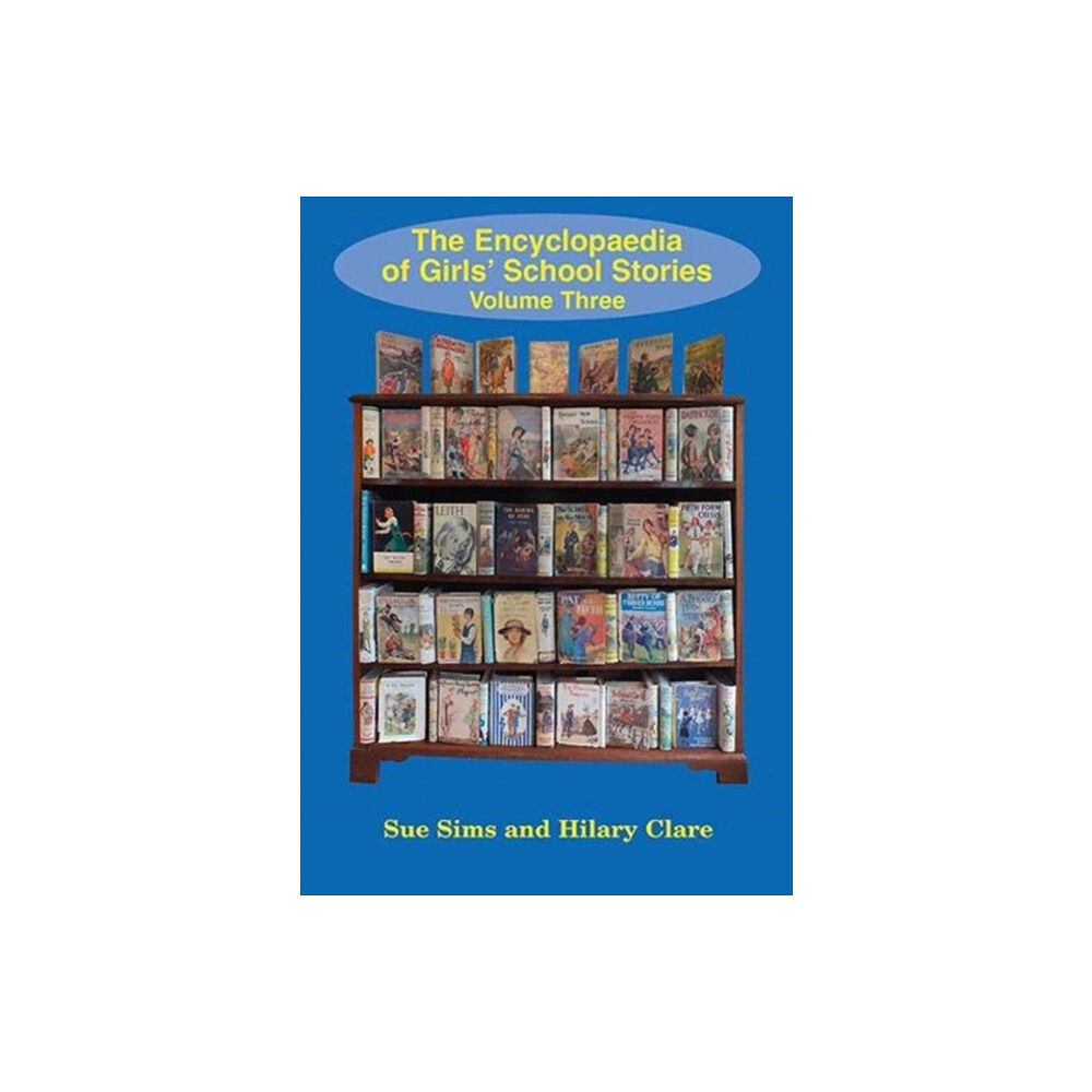 Girls Gone By Publishers Encyclopaedia of Girls' School Stories (häftad, eng)