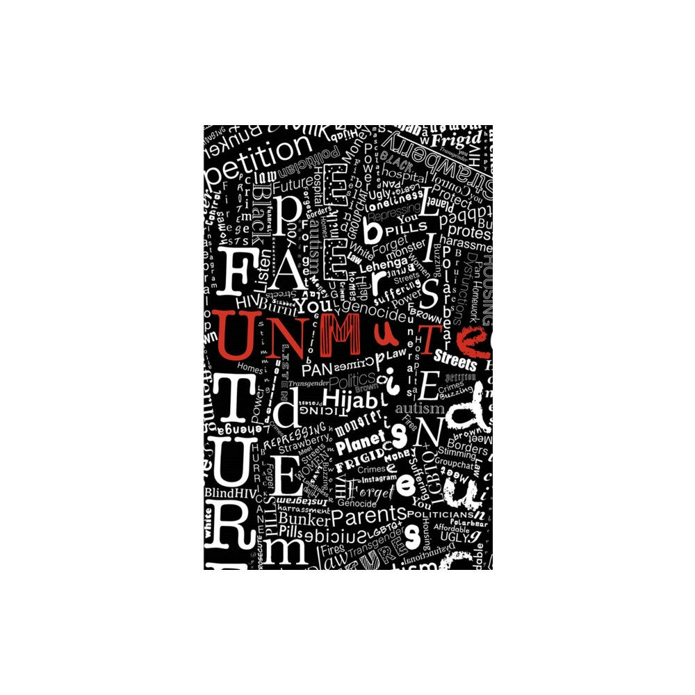 Salamander Street Limited Unmute: Contemporary monologues written by young people, for young people (häftad, eng)