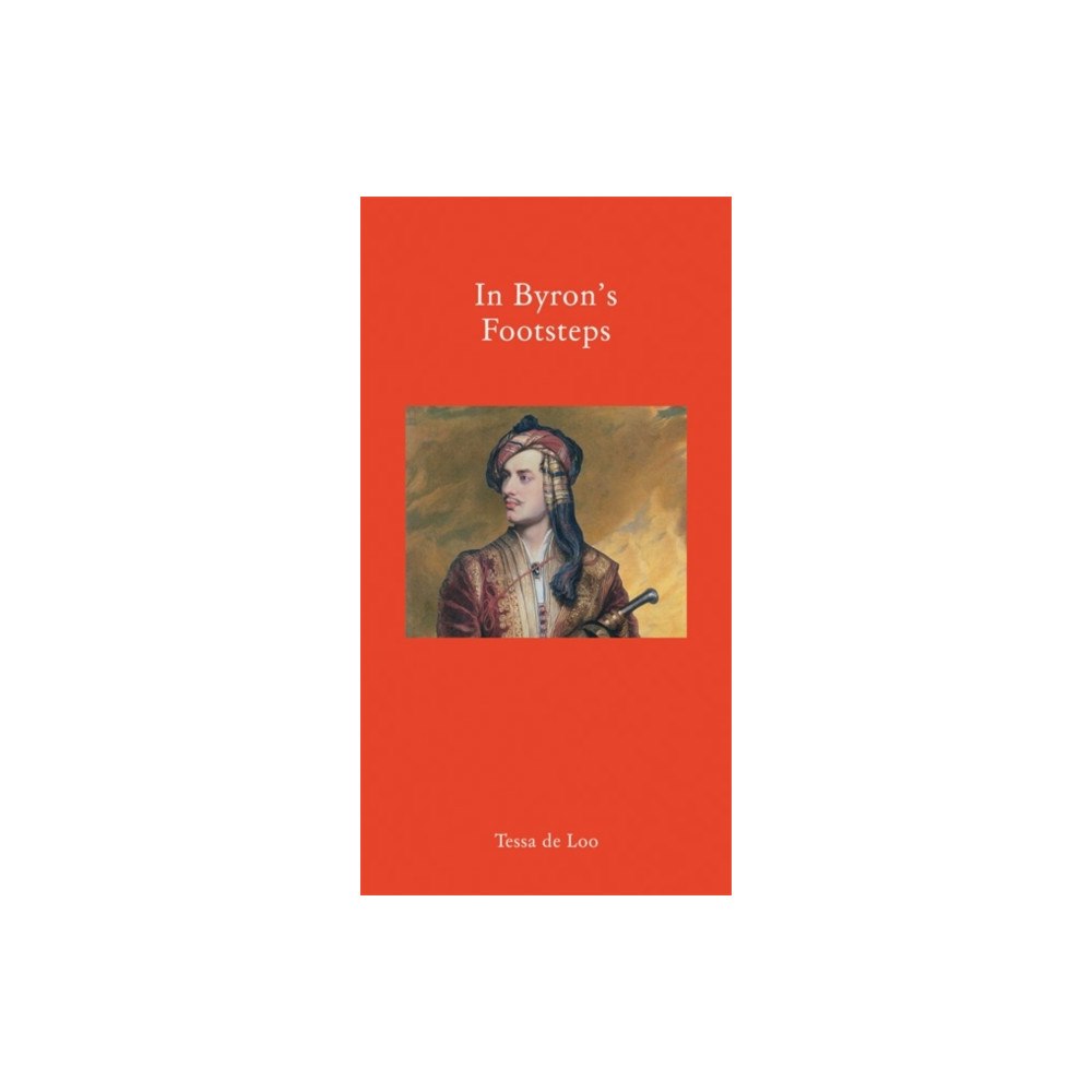 Haus Publishing In Byron's Footsteps (inbunden, eng)