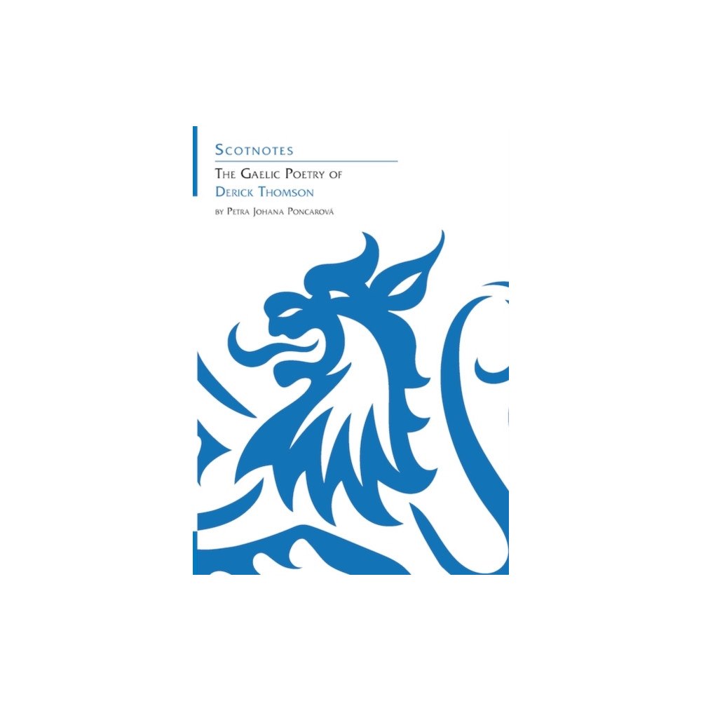 Association for Scottish Literary Studies The Gaelic Poetry of Derick Thomson (häftad, eng)