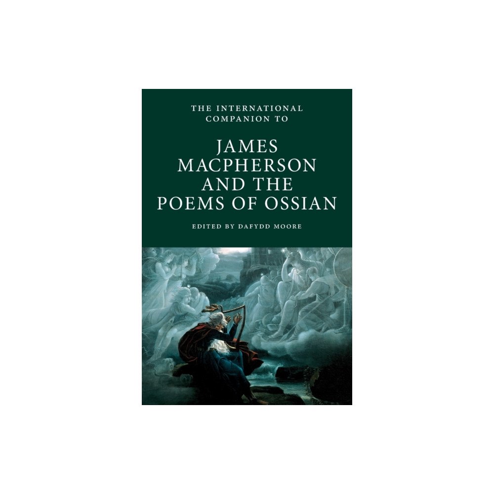 Association for Scottish Literary Studies The International Companion to James Macpherson and the Poems of Ossian (häftad, eng)