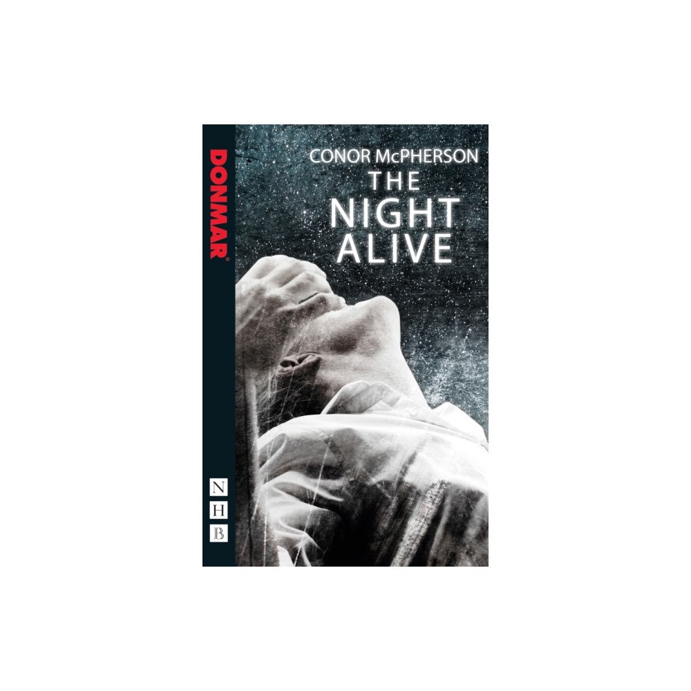 Nick Hern Books The Night Alive (häftad, eng)