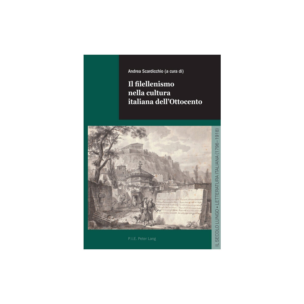 Peter Lang AG, Internationaler Verlag der Wissensc Il Filellenismo Nella Cultura Italiana Dell'ottocento (häftad, ita)