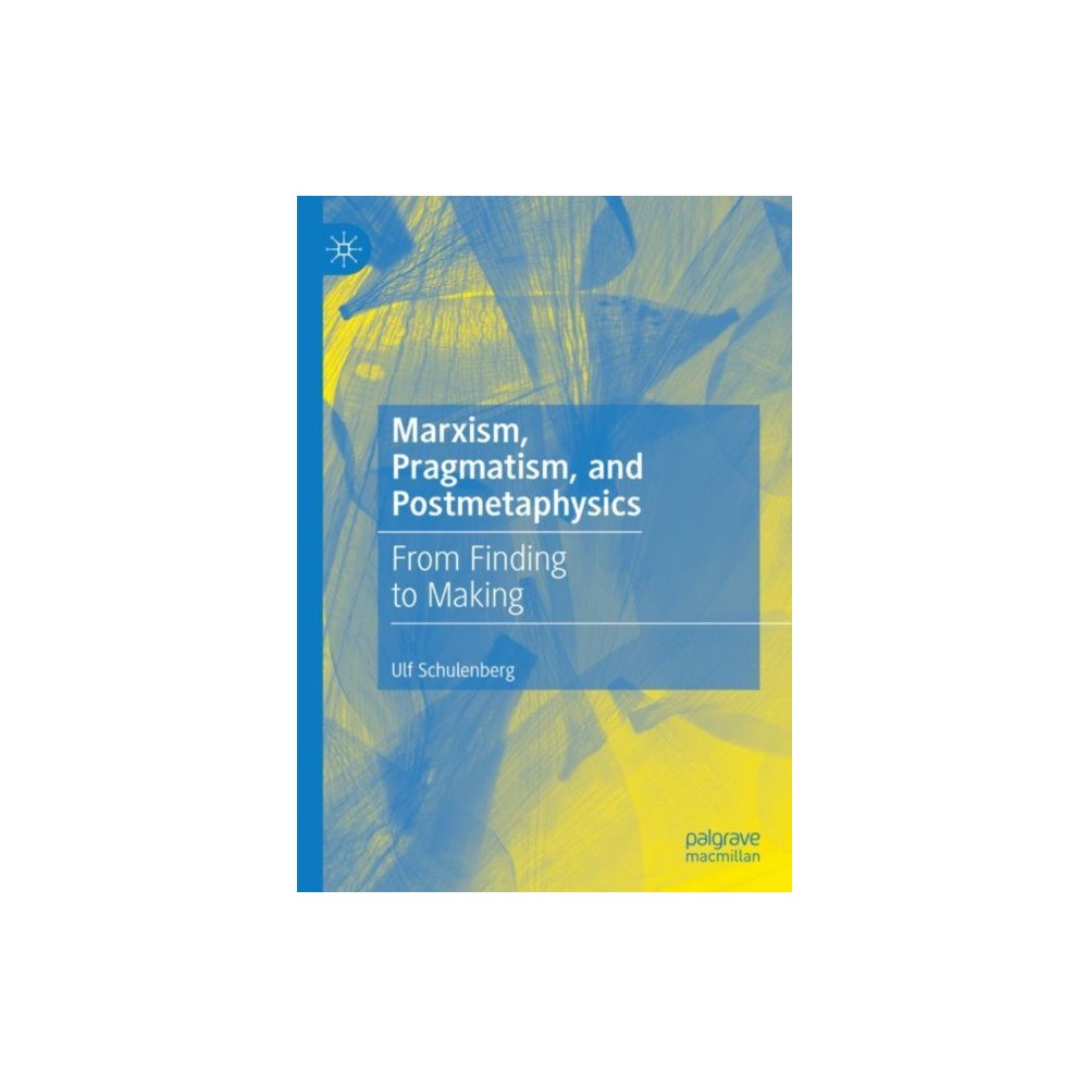 Springer Nature Switzerland AG Marxism, Pragmatism, and Postmetaphysics (inbunden, eng)