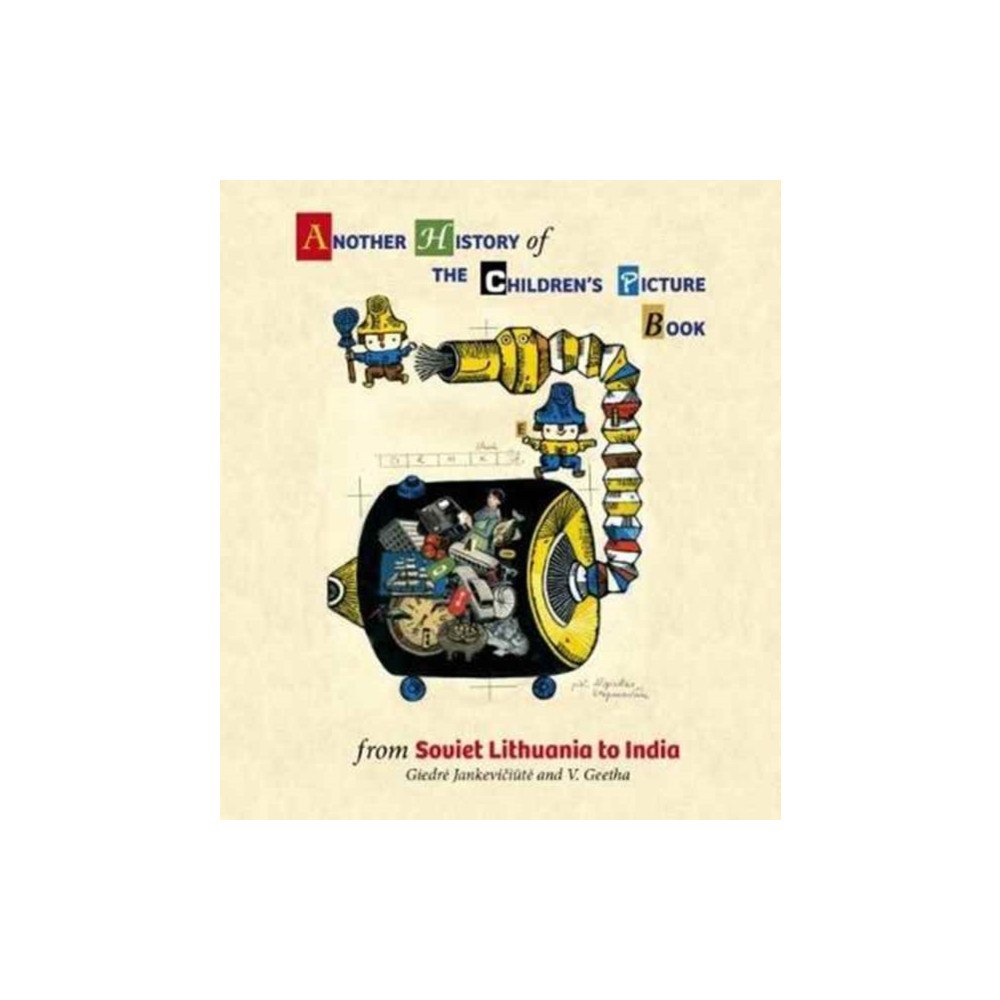Tara Books Another History of The Children's Picture Book: from Soviet Lithu (inbunden, eng)
