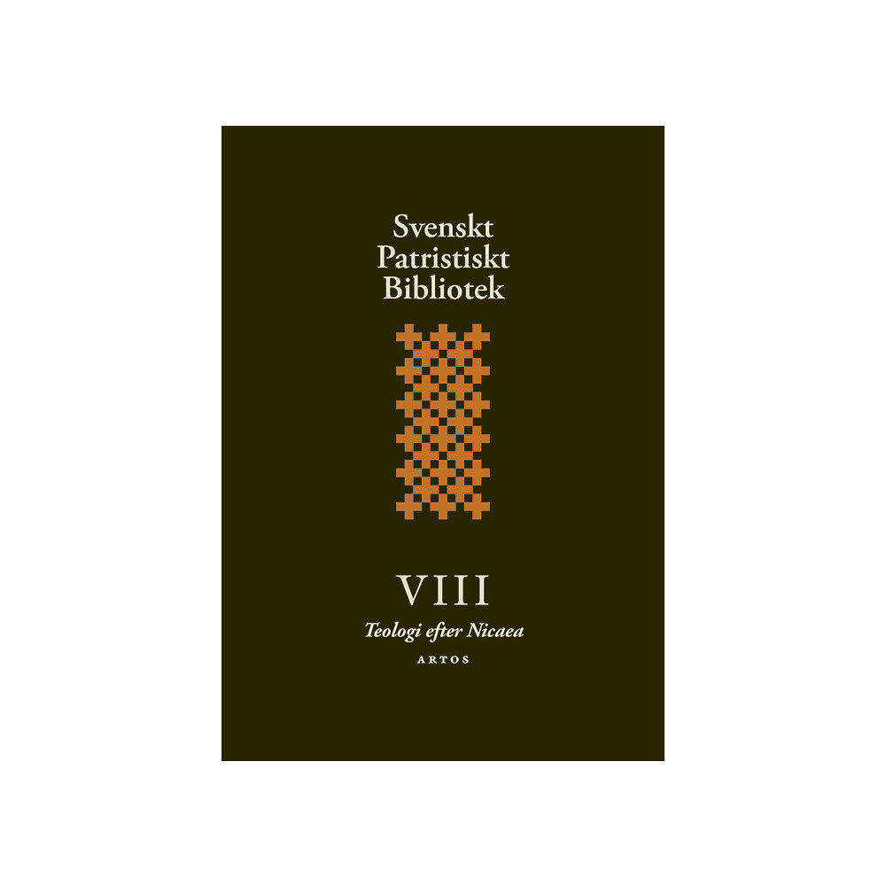 Artos & Norma Bokförlag Svenskt Patristiskt bibliotek. Band 8, Teologi efter Nicaea (inbunden)
