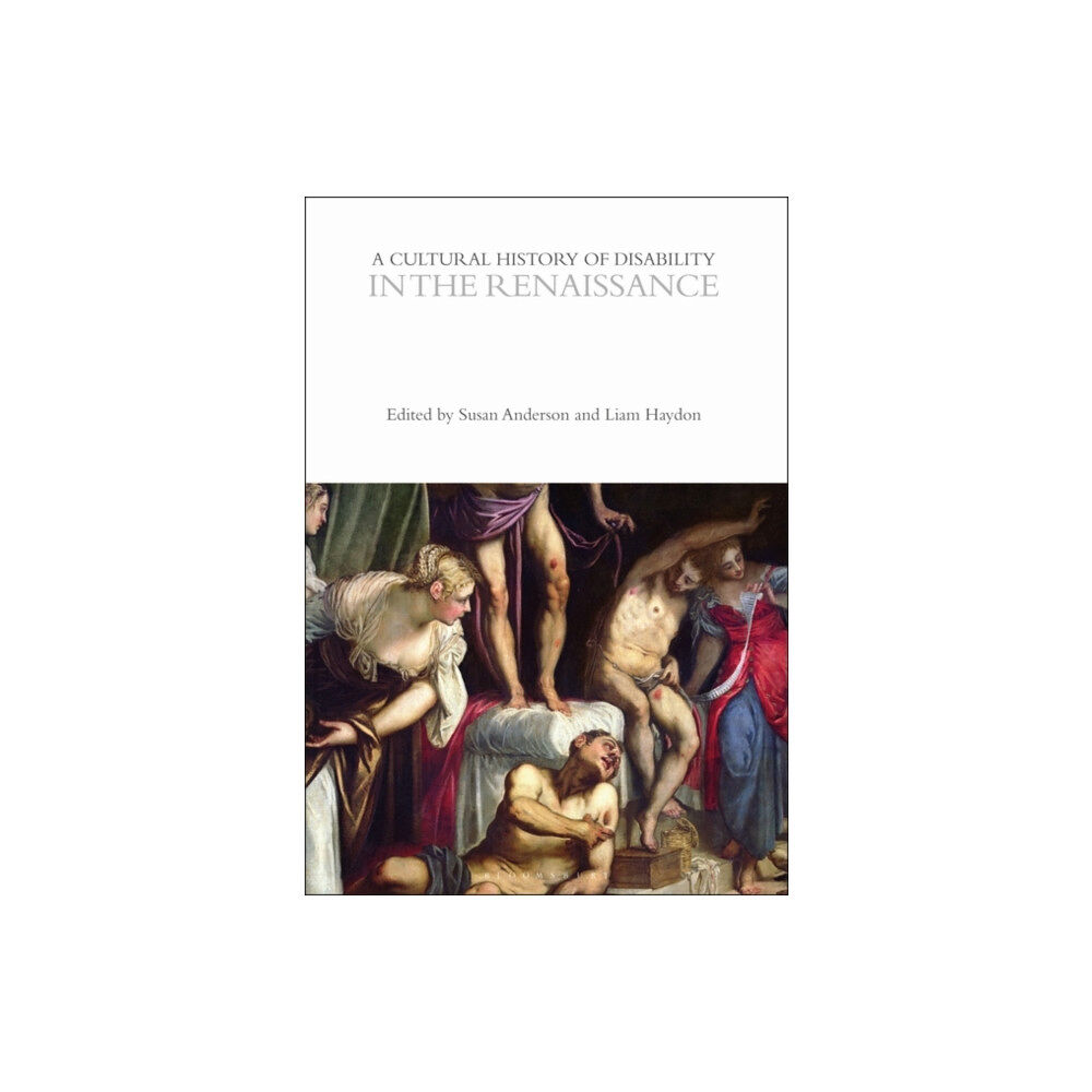 Bloomsbury Publishing PLC A Cultural History of Disability in the Renaissance (häftad, eng)