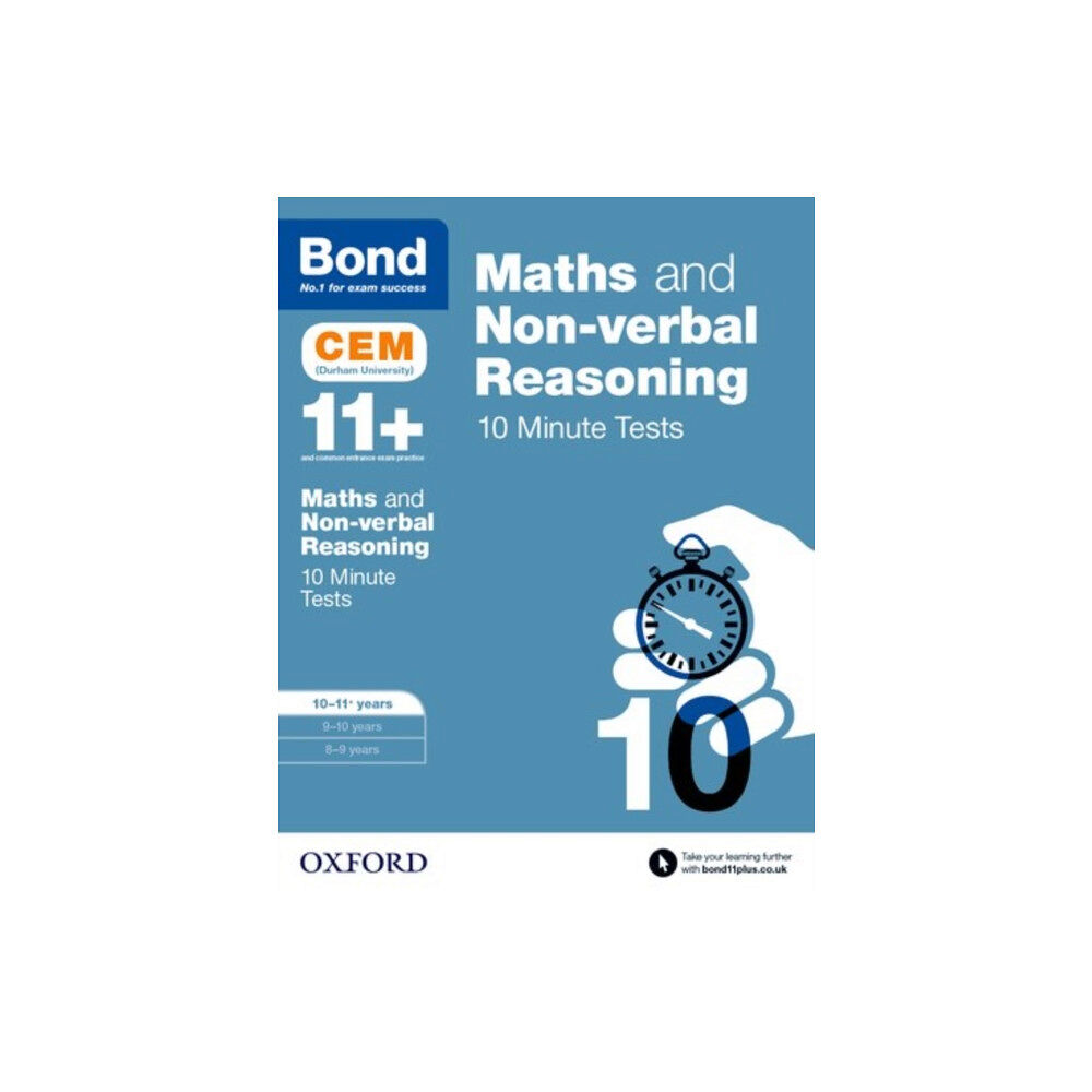 Oxford University Press Maths & Non-verbal reasoning: Bond 11+ CEM 10 Minute Tests: Ready for the 2025 Cambridge Select Insight exam (häftad, en...