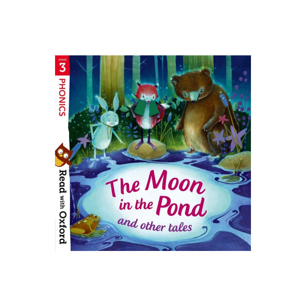 Oxford University Press Read with Oxford: Stage 3: Phonics: The Moon in the Pond and Other Tales (häftad, eng)