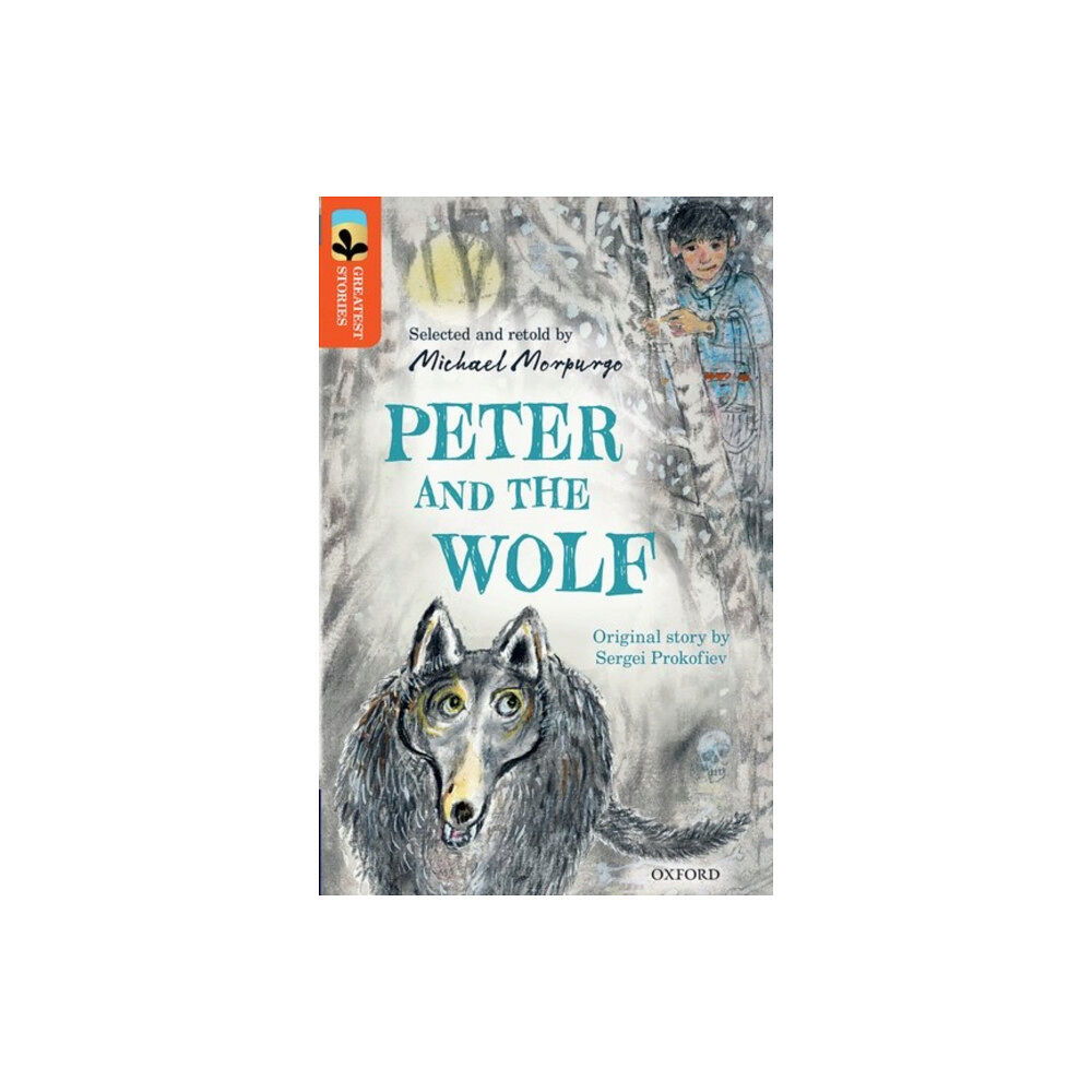 Oxford University Press Oxford Reading Tree TreeTops Greatest Stories: Oxford Level 13: Peter and the Wolf (häftad, eng)