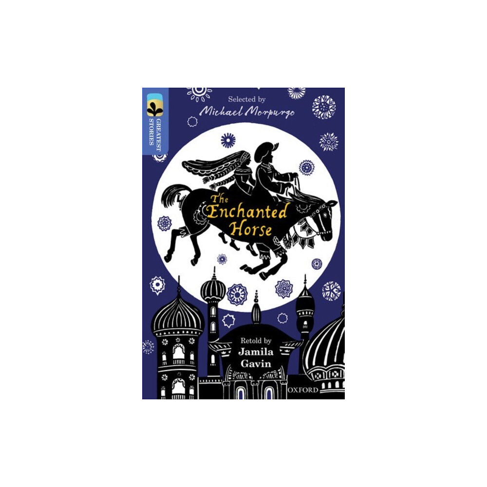 Oxford University Press Oxford Reading Tree TreeTops Greatest Stories: Oxford Level 17: The Enchanted Horse (häftad, eng)