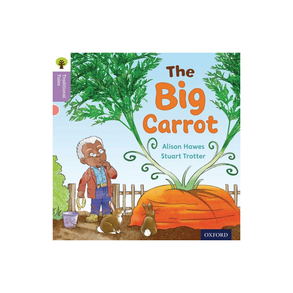 Oxford University Press Oxford Reading Tree Traditional Tales: Level 1+: The Big Carrot (häftad, eng)