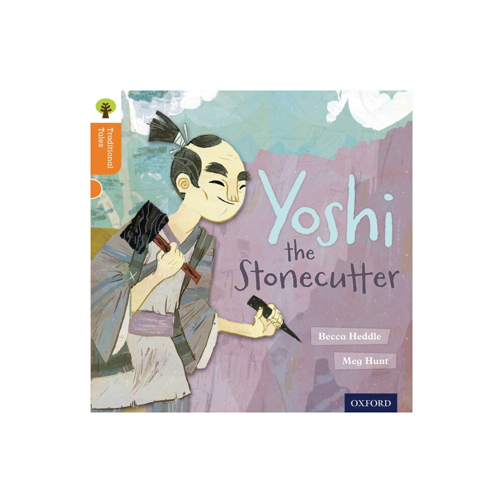 Oxford University Press Oxford Reading Tree Traditional Tales: Level 6: Yoshi the Stonecutter (häftad, eng)