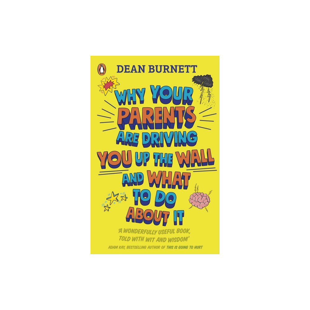 Penguin Random House Children's UK Why Your Parents Are Driving You Up the Wall and What To Do About It (häftad, eng)