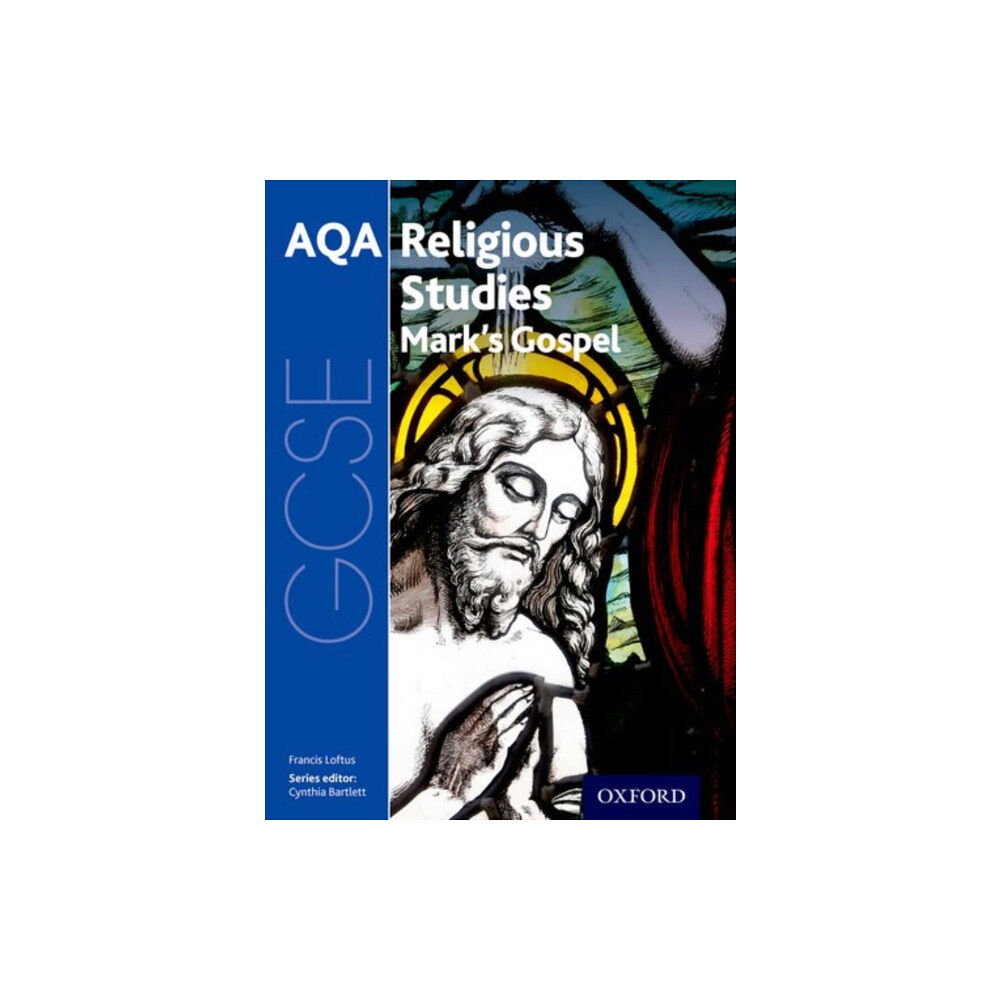 Oxford University Press GCSE Religious Studies for AQA: St Mark's Gospel (häftad, eng)