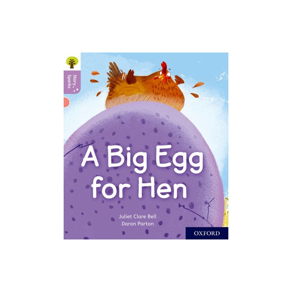 Oxford University Press Oxford Reading Tree Story Sparks: Oxford Level 1+: A Big Egg for Hen (häftad, eng)
