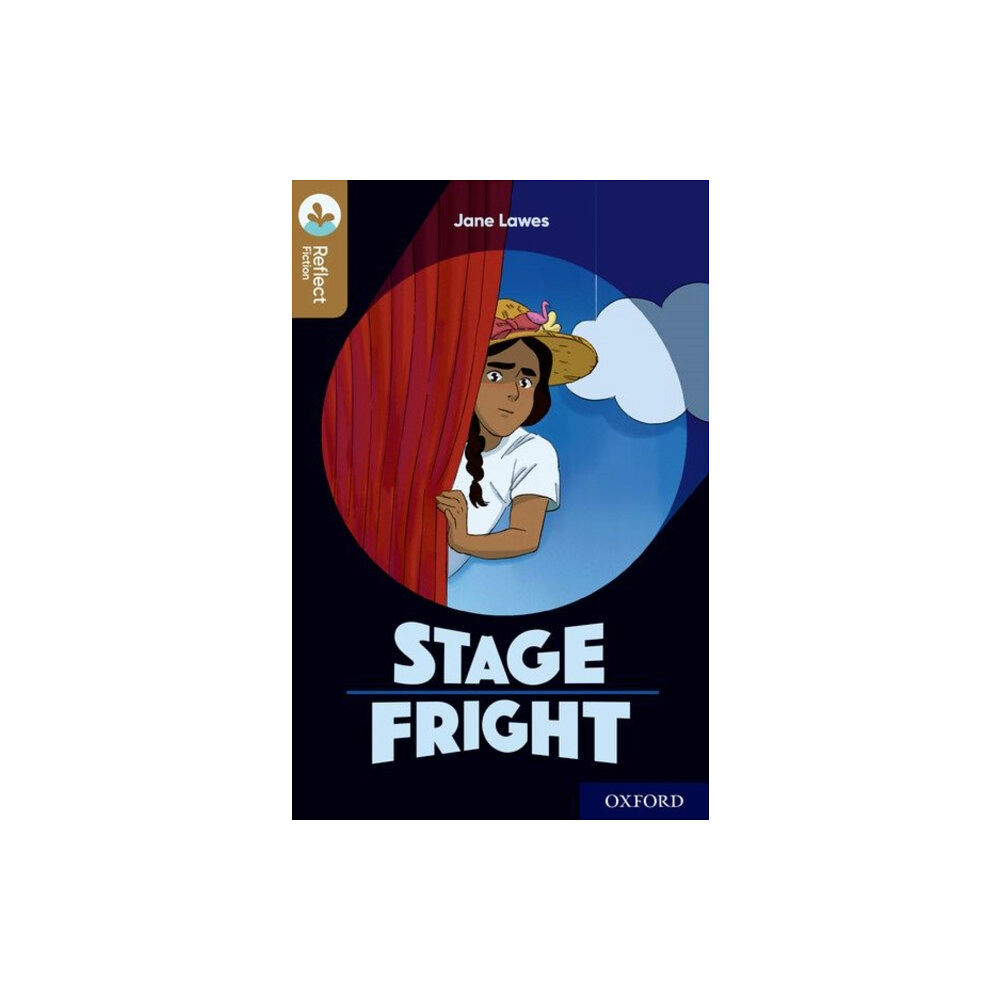 Oxford University Press Oxford Reading Tree TreeTops Reflect: Oxford Level 18: Stage Fright (häftad, eng)