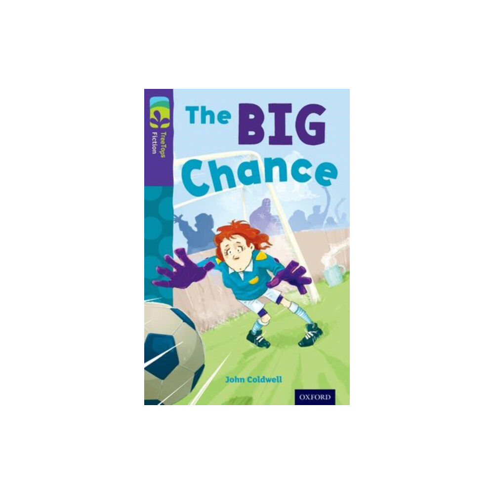 Oxford University Press Oxford Reading Tree TreeTops Fiction: Level 11 More Pack A: The Big Chance (häftad, eng)