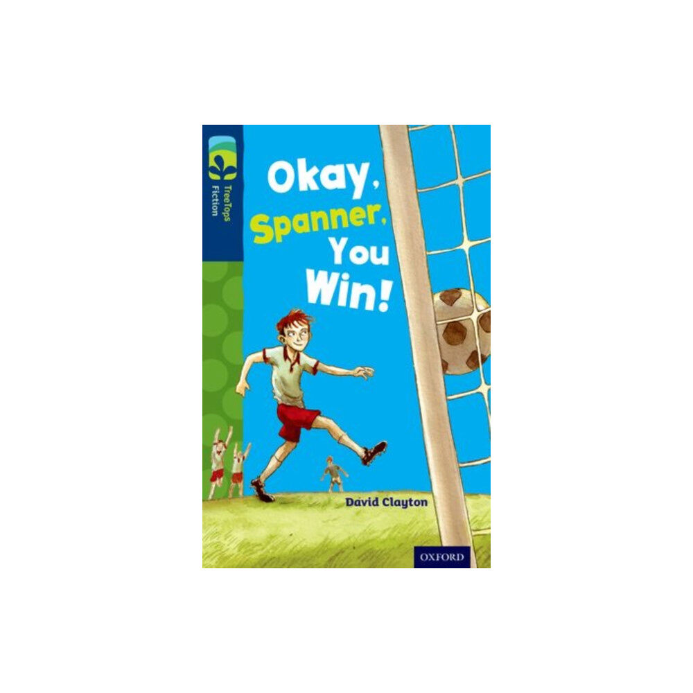 Oxford University Press Oxford Reading Tree TreeTops Fiction: Level 14: Okay, Spanner, You Win! (häftad, eng)