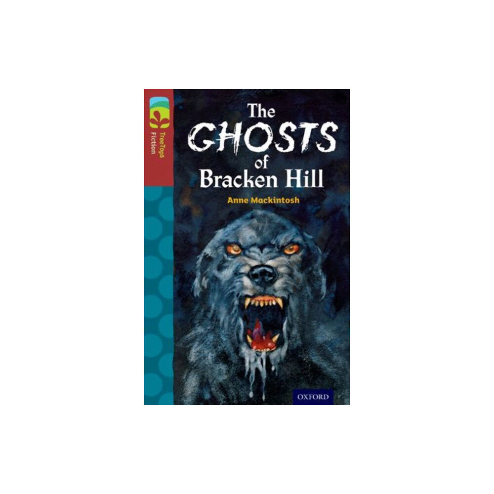 Oxford University Press Oxford Reading Tree TreeTops Fiction: Level 15: The Ghosts of Bracken Hill (häftad, eng)