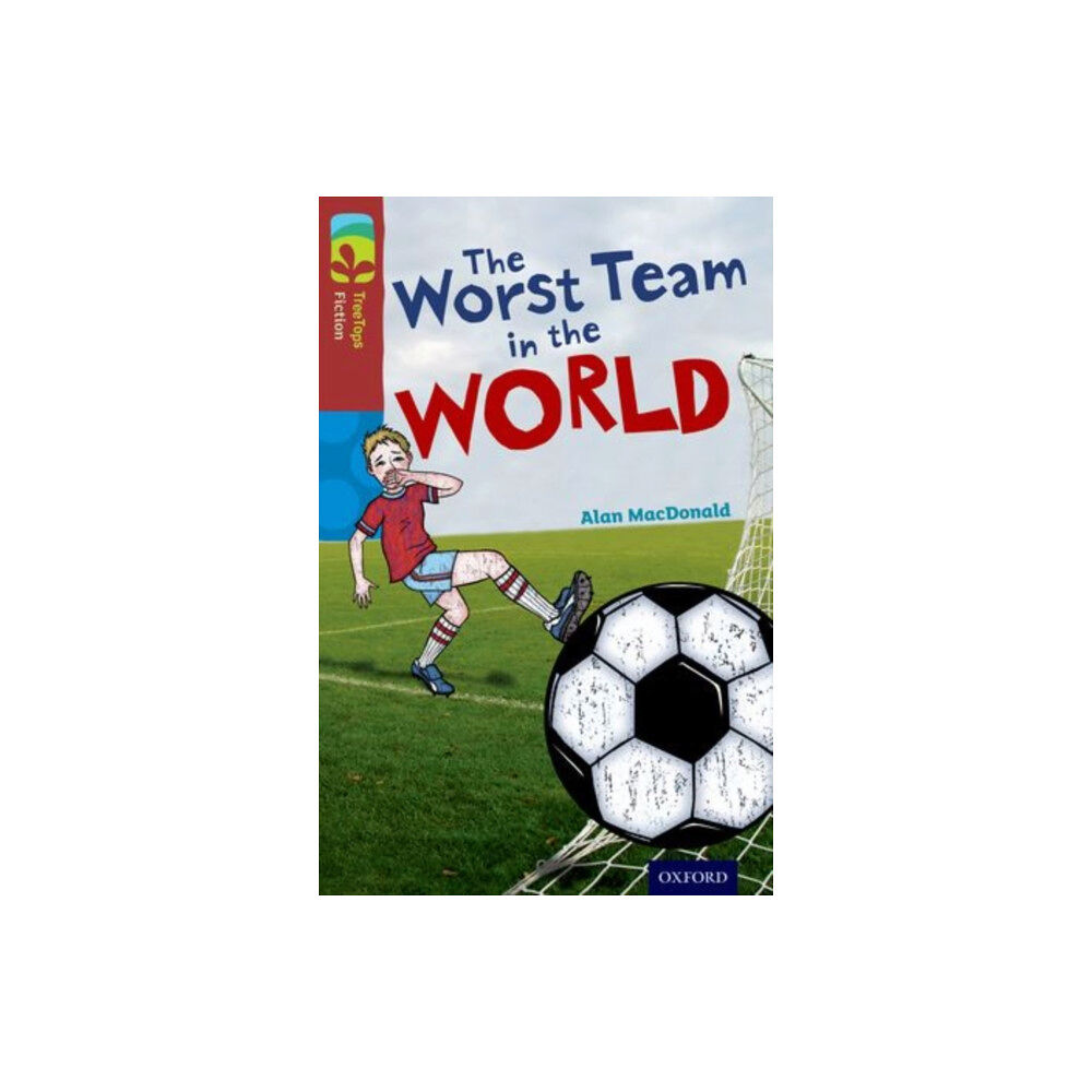 Oxford University Press Oxford Reading Tree TreeTops Fiction: Level 15: The Worst Team in the World (häftad, eng)