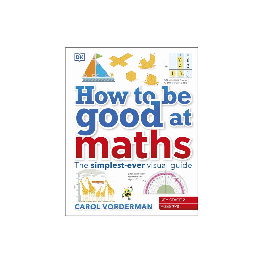 Dorling Kindersley Ltd How to be Good at Maths (inbunden, eng)