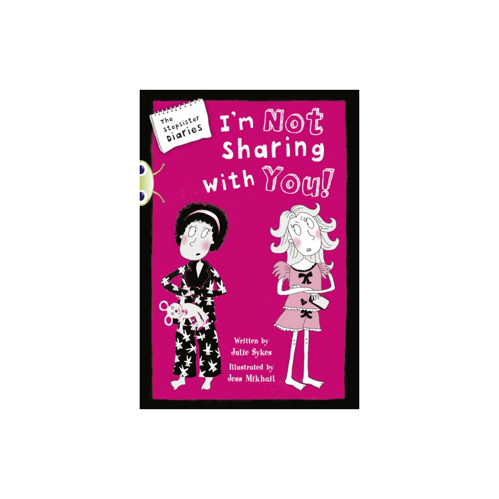 Pearson Education Limited Bug Club Independent Fiction Year 5 Blue A The Stepsister Diaries: Im Not Sharing With You (häftad, eng)