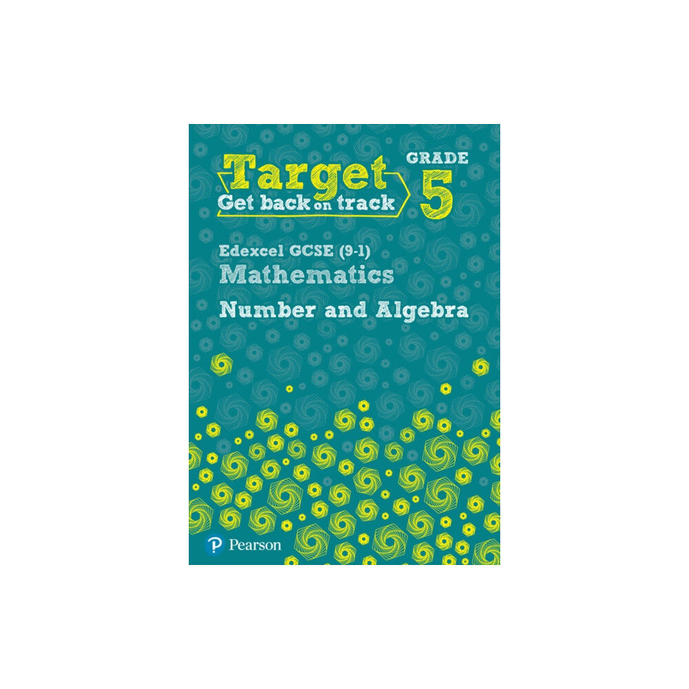 Pearson Education Limited Target Grade 5 Edexcel GCSE (9-1) Mathematics Number and Algebra Workbook (häftad, eng)