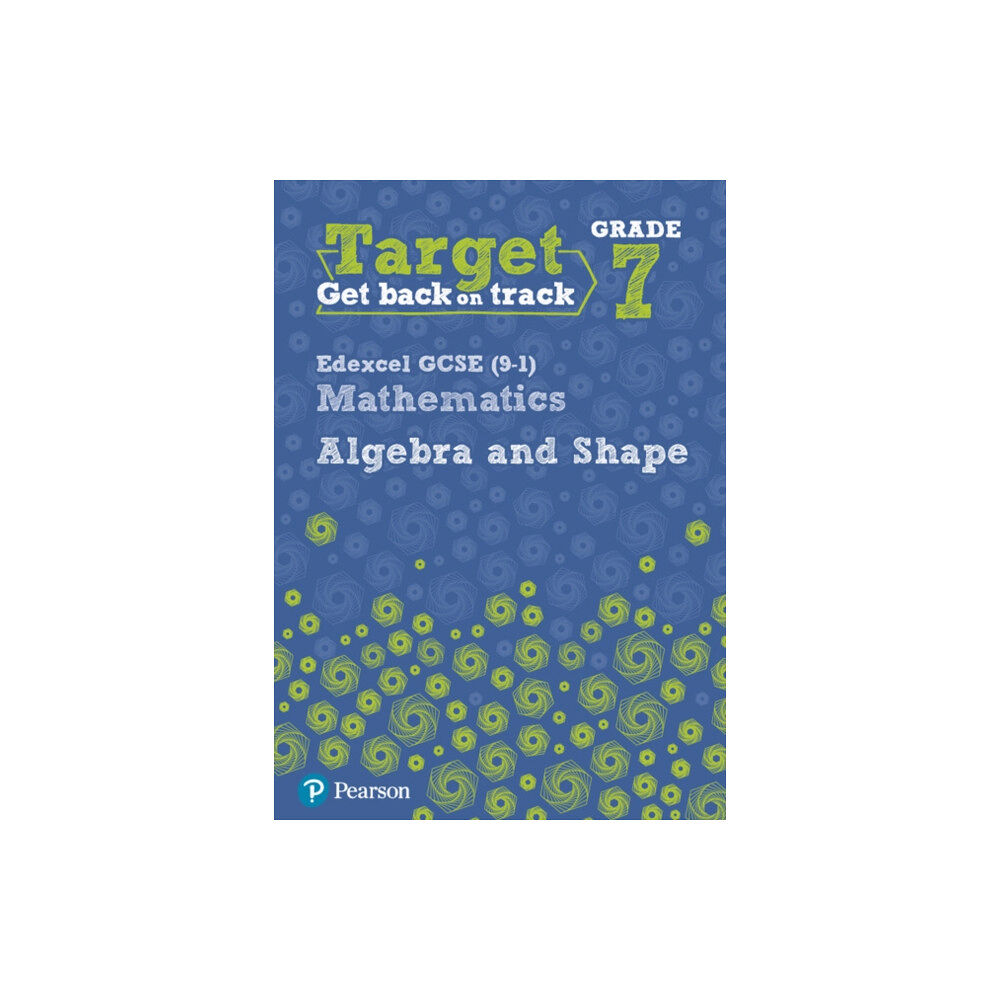 Pearson Education Limited Target Grade 7 Edexcel GCSE (9-1) Mathematics Algebra and Shape Workbook (häftad, eng)