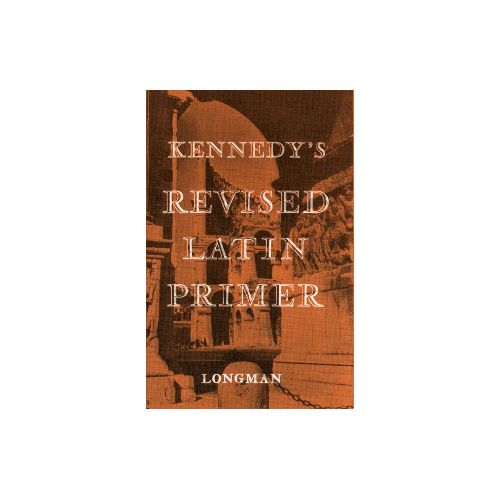Pearson Education Limited Kennedy's Revised Latin Primer Paper (häftad, eng)