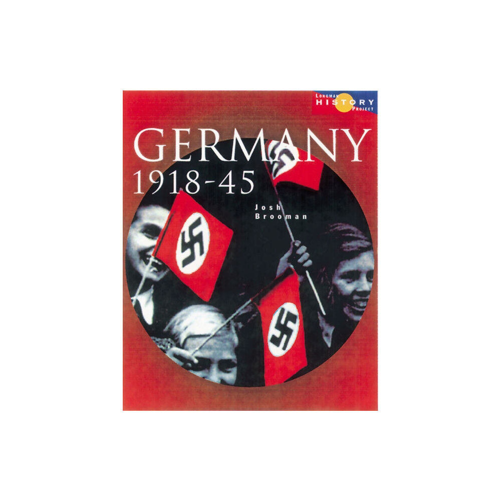 Pearson Education Limited Longman History Project Germany 1918-1945 Paper (häftad, eng)