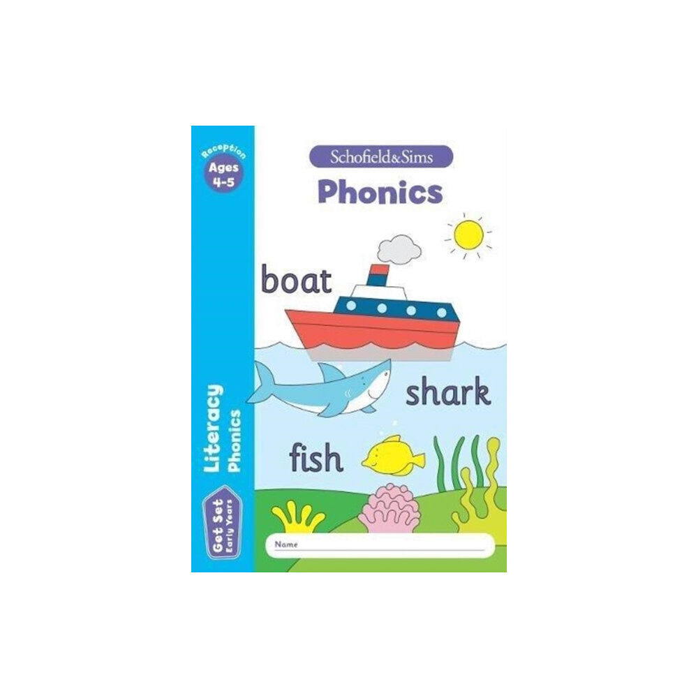 Schofield & Sims Ltd Get Set Literacy: Phonics, Early Years Foundation Stage, Ages 4-5 (häftad, eng)