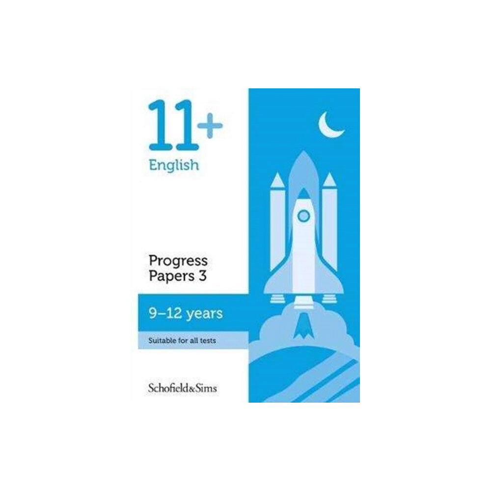 Schofield & Sims Ltd 11+ English Progress Papers Book 3: KS2, Ages 9-12 (häftad, eng)