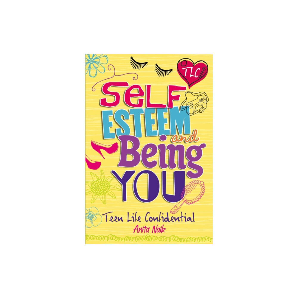 Hachette Children's Group Teen Life Confidential: Self-Esteem and Being YOU (häftad, eng)